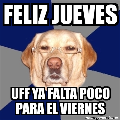 memes de feliz jueves, #felizjueves memes