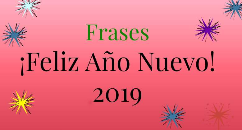 Feliz Año Nuevo 2019: Frases para compartir en redes