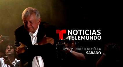 ESPECIAL Telemundo-“AMLO Presidente de México”:¿A qué hora?¿Qué Canal? Live Stream