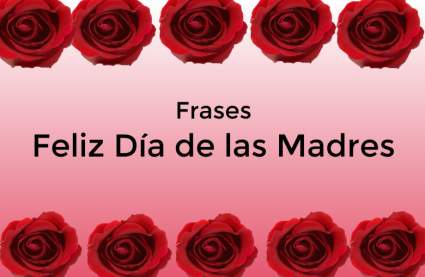 Feliz Día de las Madres 2020: Mejores frases para compartir con mamá