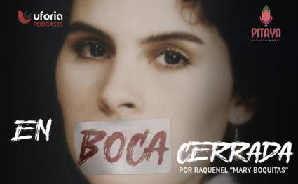 Raquenel “Mary Boquitas” estrena revelador podcast “EN BOCA CERRADA”: Es un regalo a mi misma