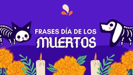 Día de los Muertos 2023: Frases para recordar a nuestros difuntos