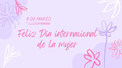 Feliz Día Internacional de la Mujer 2024: Frases para compartir