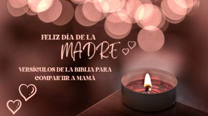Día de la Madre 2024: Versículos de la biblia para compartir a mamá