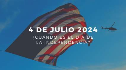 4 de julio 2024: ¿Cuándo es el Día de la Independencia?