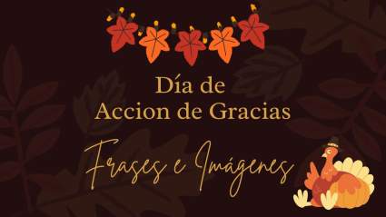 Día de Acción de Gracias 2024: Frases e imágenes para compartir